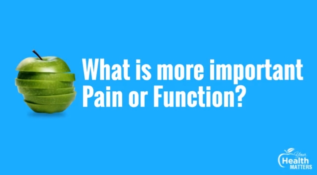 What-is-more-important-pain-or-function