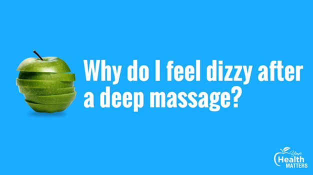 Why do I feel dizzy after a deep massage