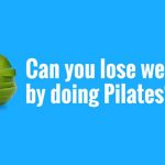 Your Health Matters – Can you lose weight by doing Pilates?
