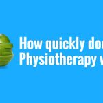 Your Health Matters – How quickly does Physiotherapy work?