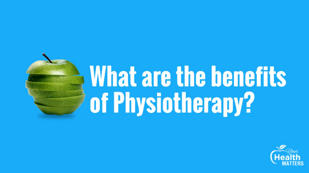 What are the benefits of Physiotherapy