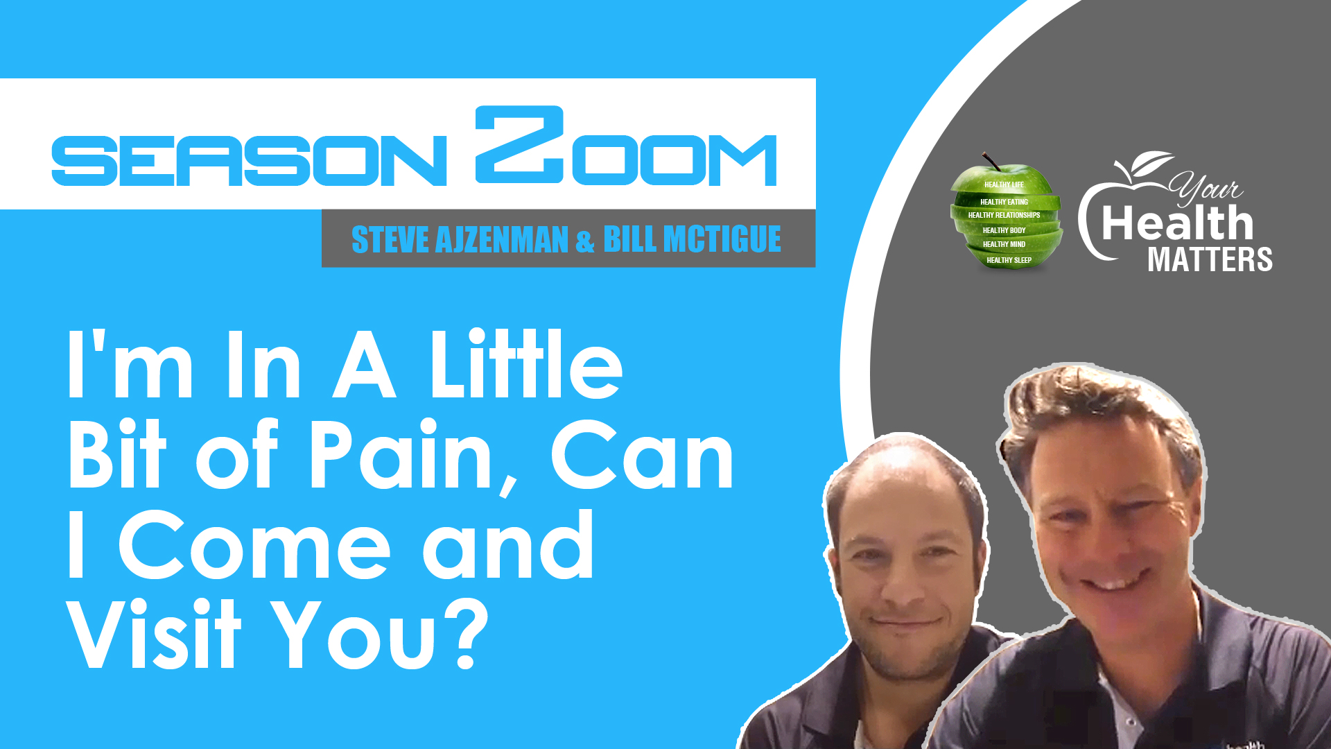 I'm In A Little Bit Of Pain, Can I Come And Visit You?