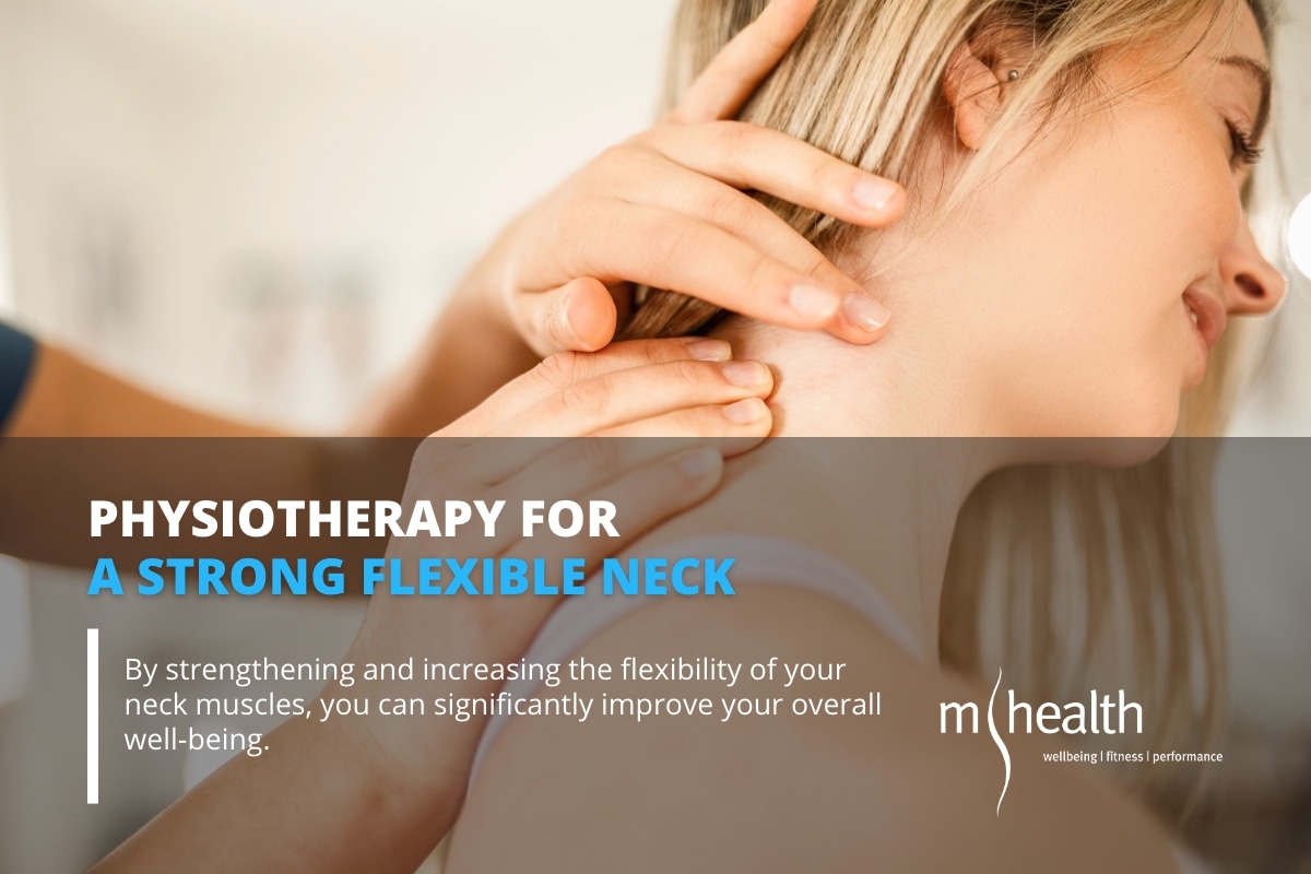 Physiotherapy For A Strong Flexible Neck | mhealth Mentone Physio Pilates Podiatry