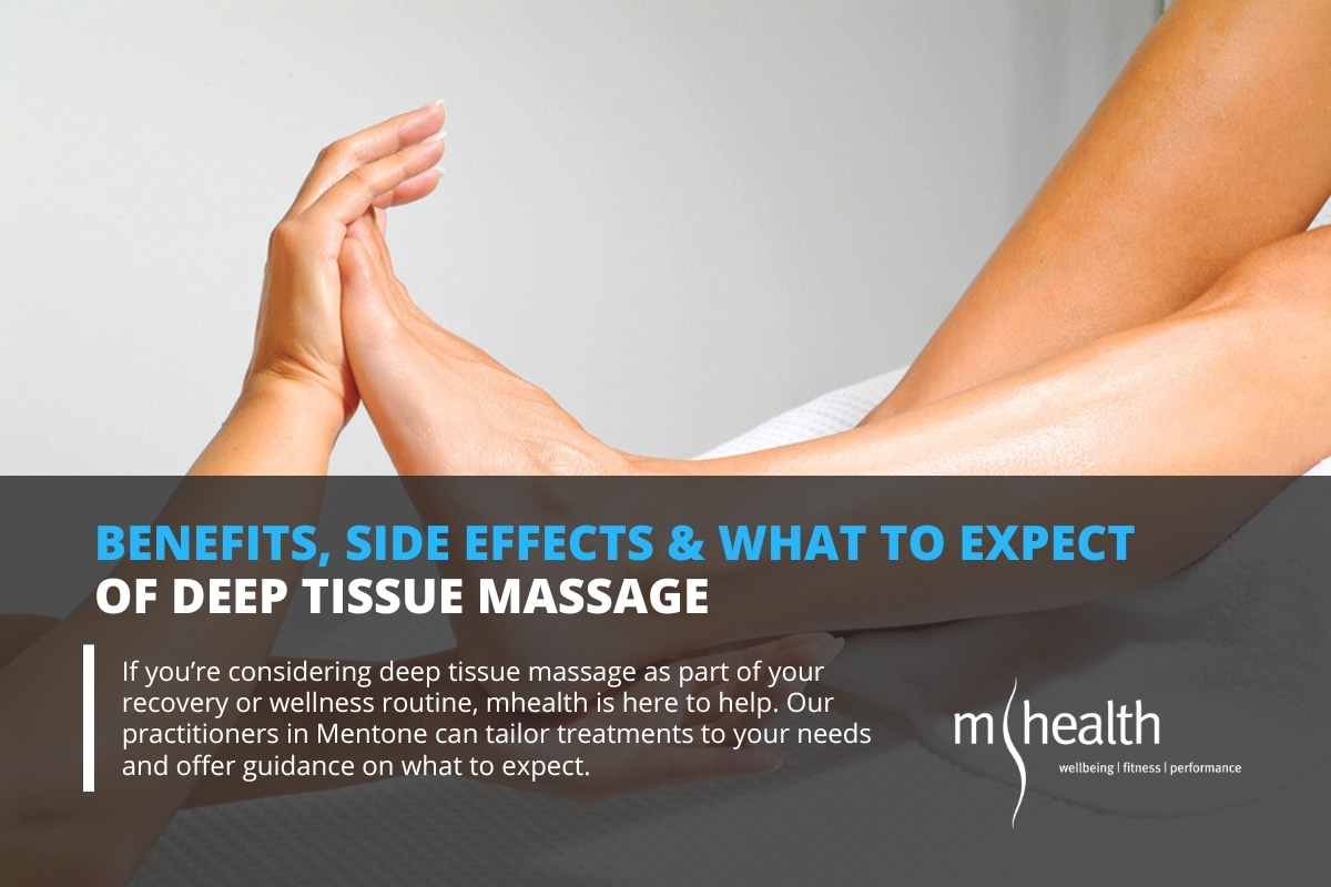 Is Deep Tissue Massage Right for You? Benefits, Side Effects & What to Expect | mhealth Mentone Physio Pilates Podiatry